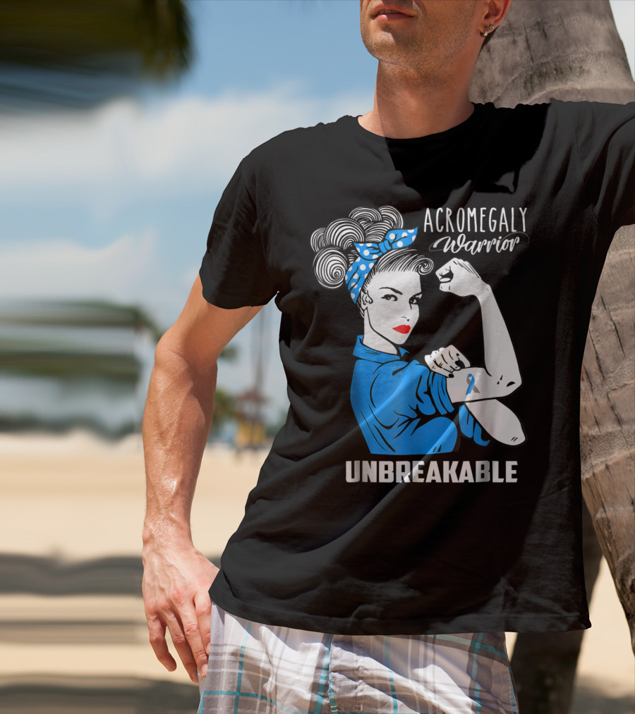 Acromegaly Warrior Unbreakable Rosie The Riveter T-Shirt