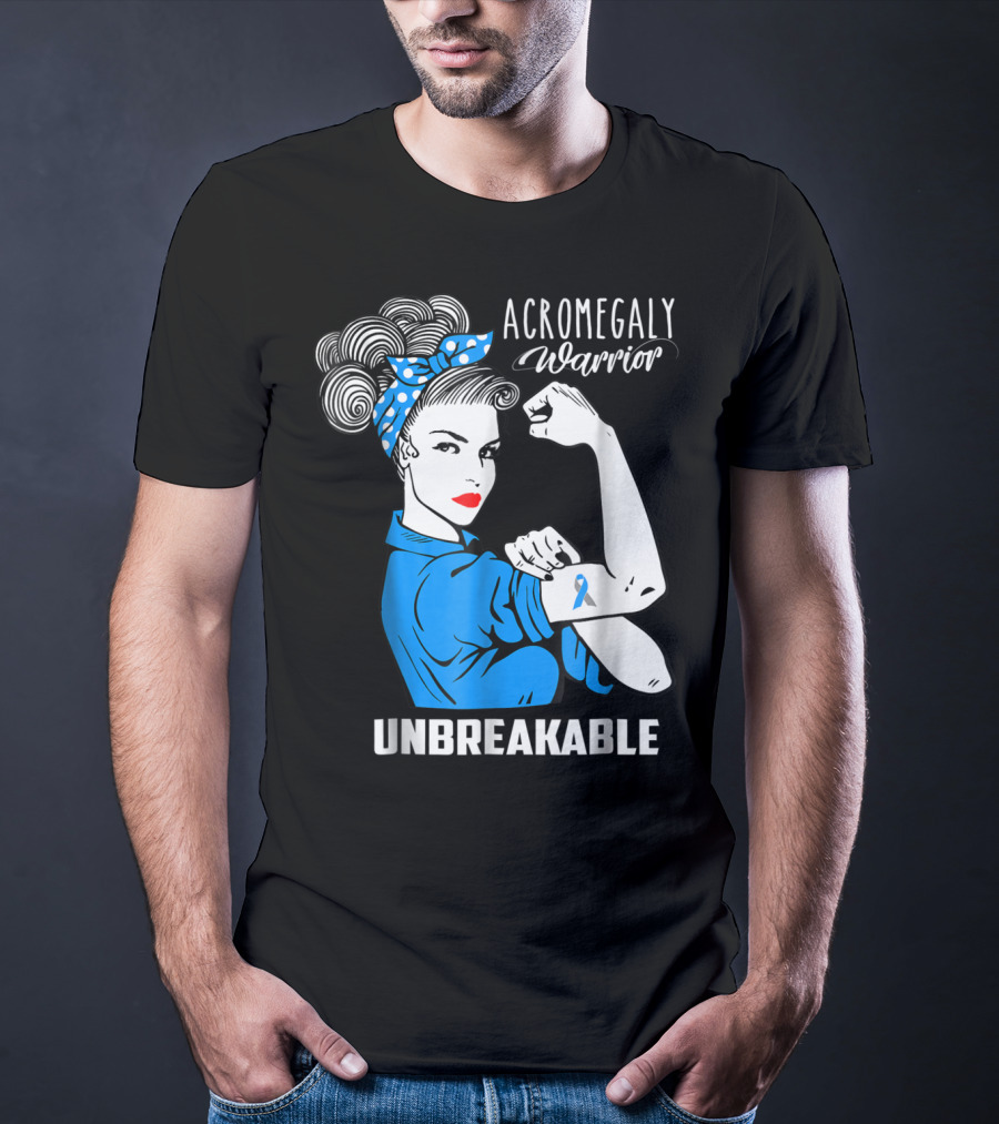 Acromegaly Warrior Unbreakable Rosie The Riveter T-Shirt