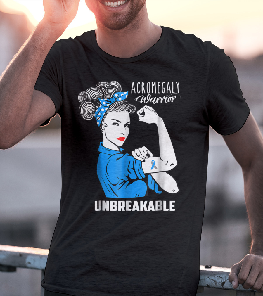 Acromegaly Warrior Unbreakable Rosie The Riveter T-Shirt
