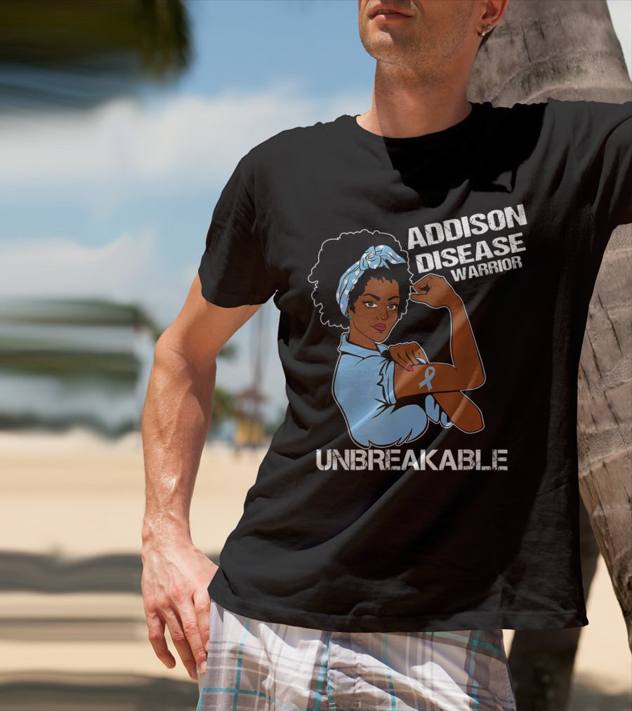 Addison Disease Warrior Unbreakable Strong Woman T-Shirt