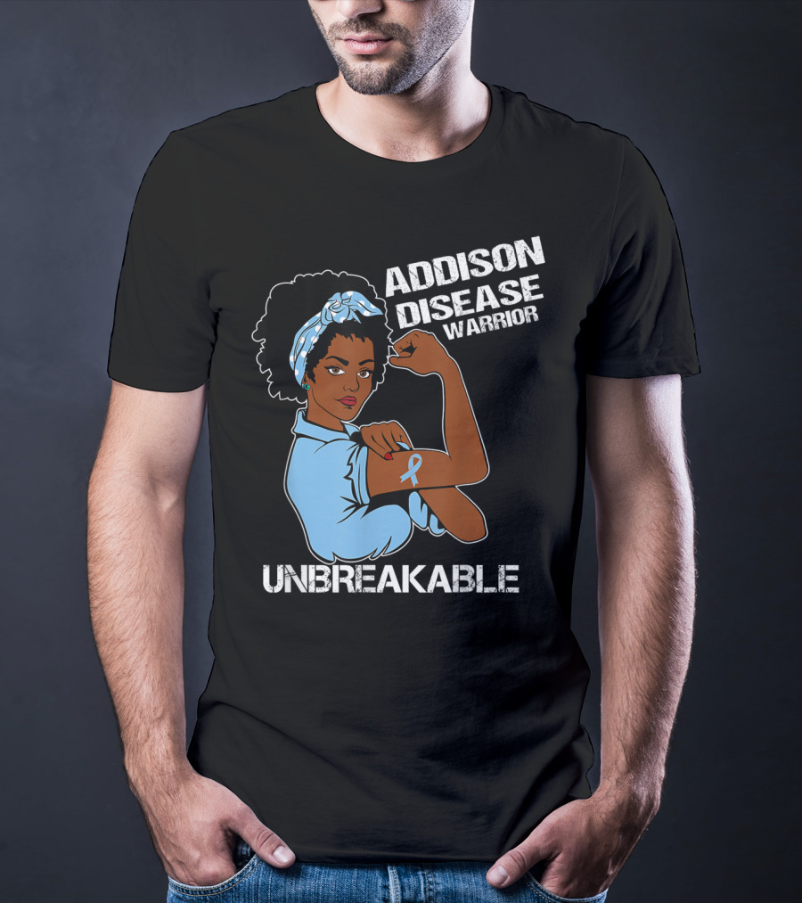 Addison Disease Warrior Unbreakable Strong Woman T-Shirt