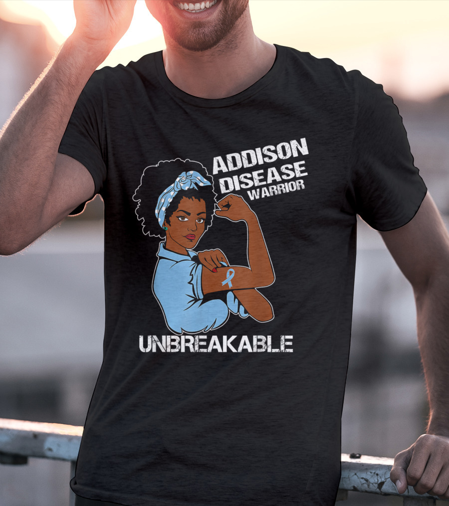 Addison Disease Warrior Unbreakable Strong Woman T-Shirt