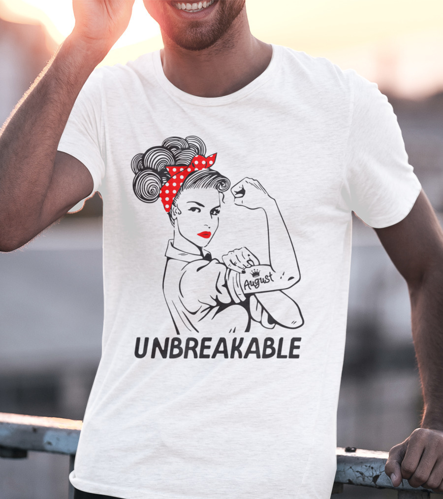 August Strong Girl Unbreakable Rosie The Riveter Style Retro T-Shirt