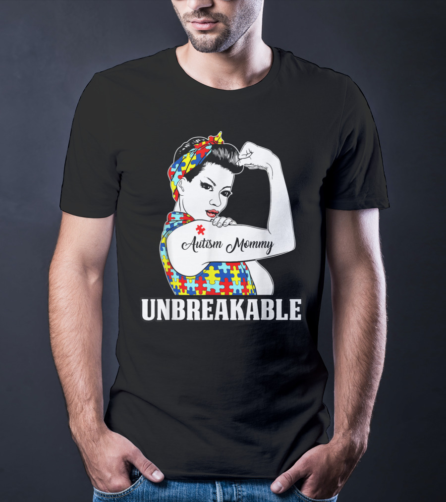 Autism Mommy Unbreakable Women Autism Awareness T-Shirt