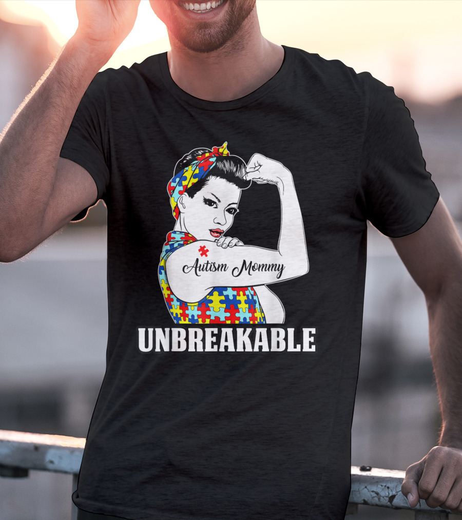 Autism Mommy Unbreakable Women Autism Awareness T-Shirt
