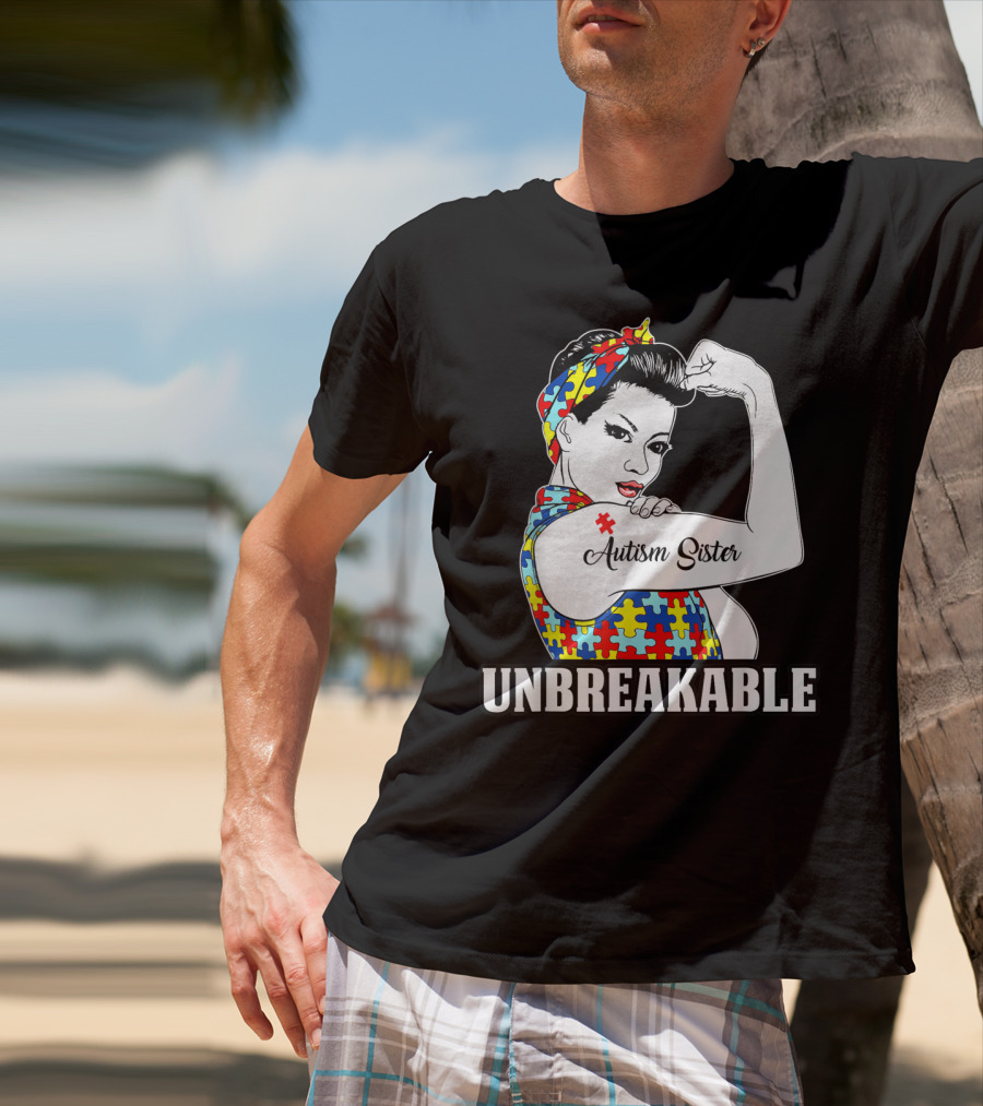 Unbreakable Autism Sister Autism Awareness Women T-Shirt