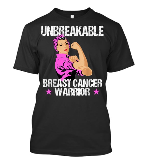 Unbreakable Breast Cancer Warrior Pink Awareness T-Shirt