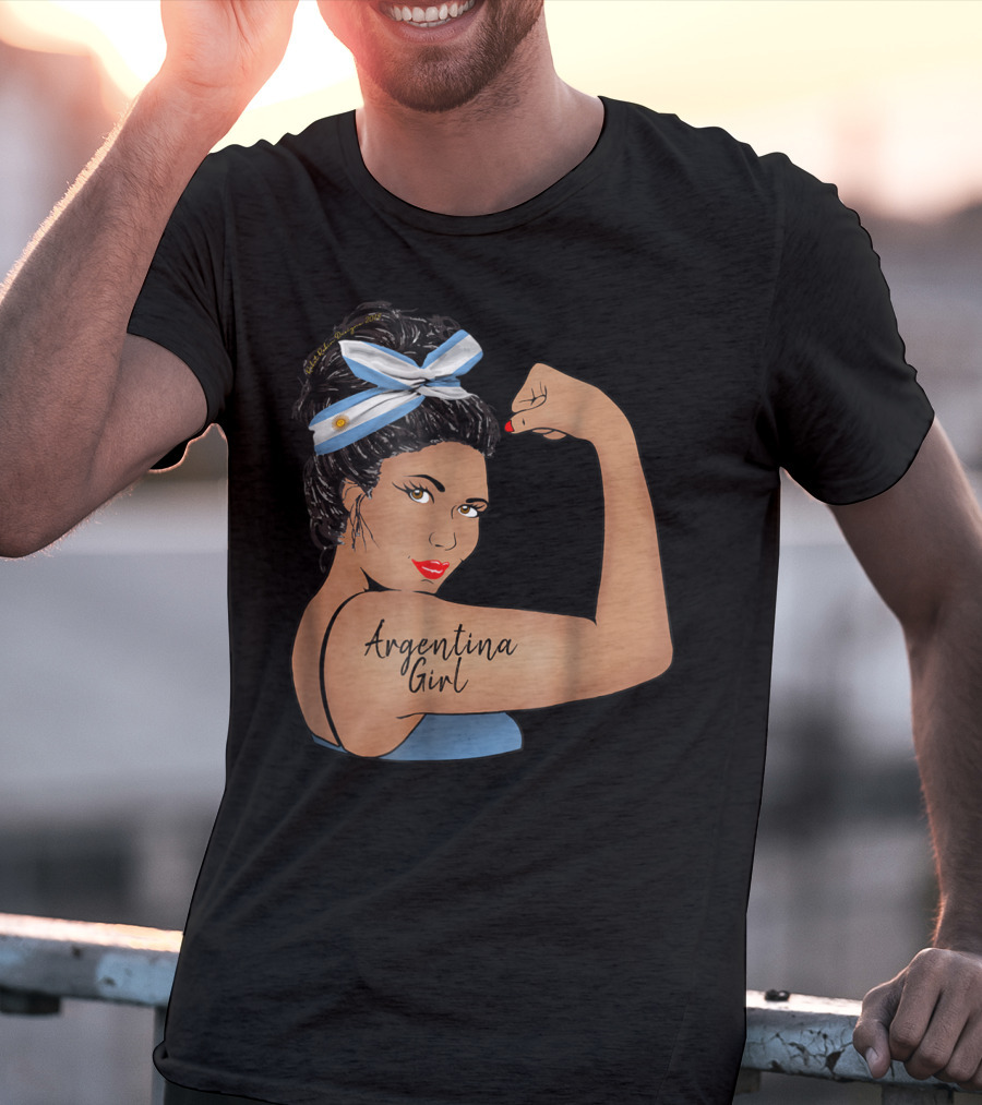 Argentina Girl Unbreakable Rosie The Riveter T-Shirt