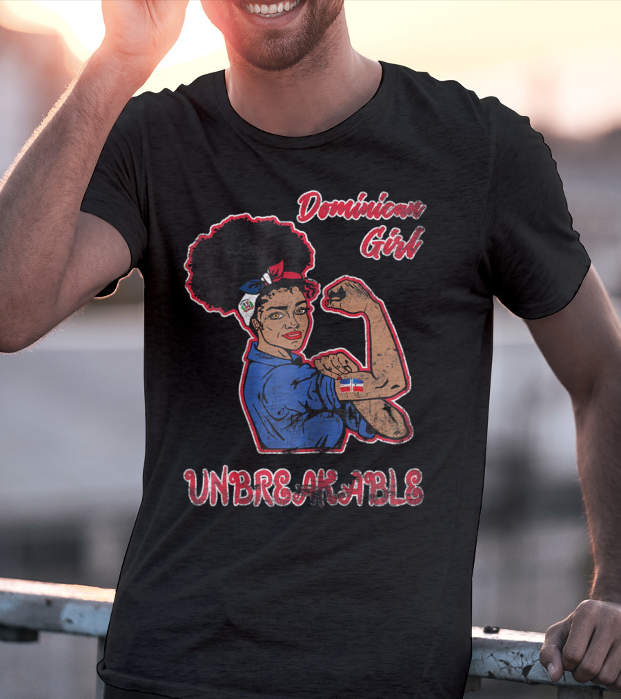 Dominican Girl Unbreakable With Flag And Feminist Symbolism T-Shirt