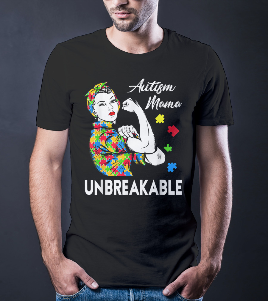 Autism Mama Unbreakable With Puzzle Pieces Rosie The Riveter Autism Awareness T-Shirt