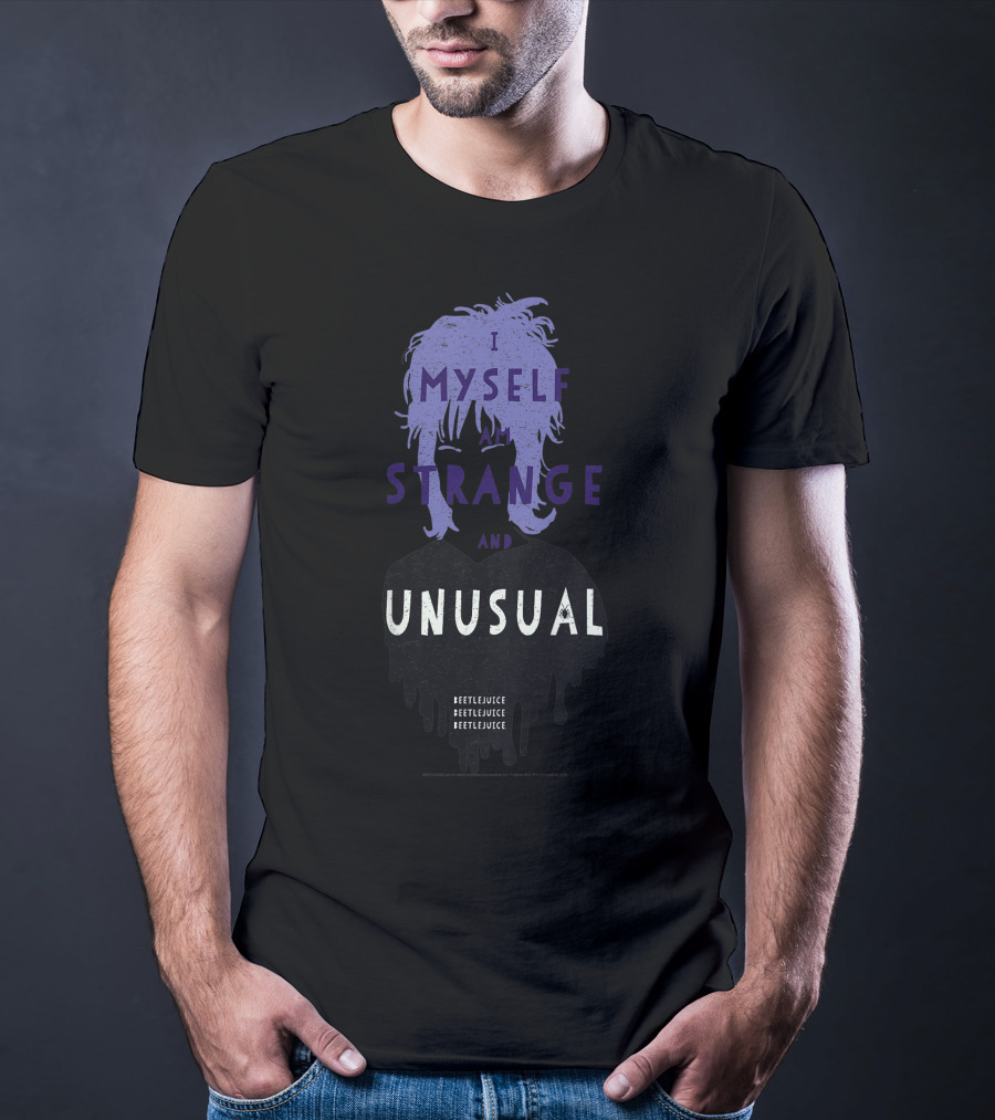 I Myself Strange And Unusual Beetlejuice Lydia T-Shirt