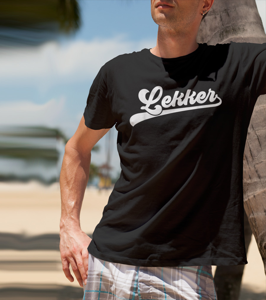 Lekker Dutch Saying Holland Netherlands T-Shirt