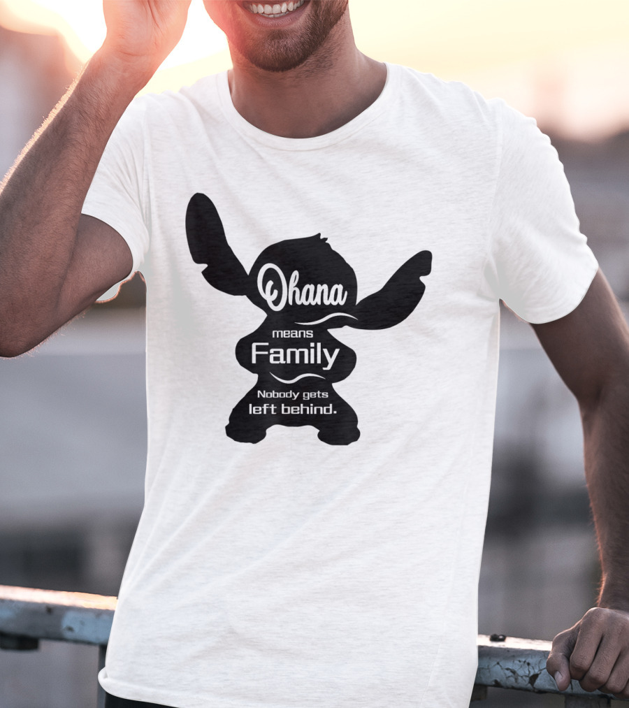 Ohana Means Family Nobody Gets Left Behind Stitch T-Shirt
