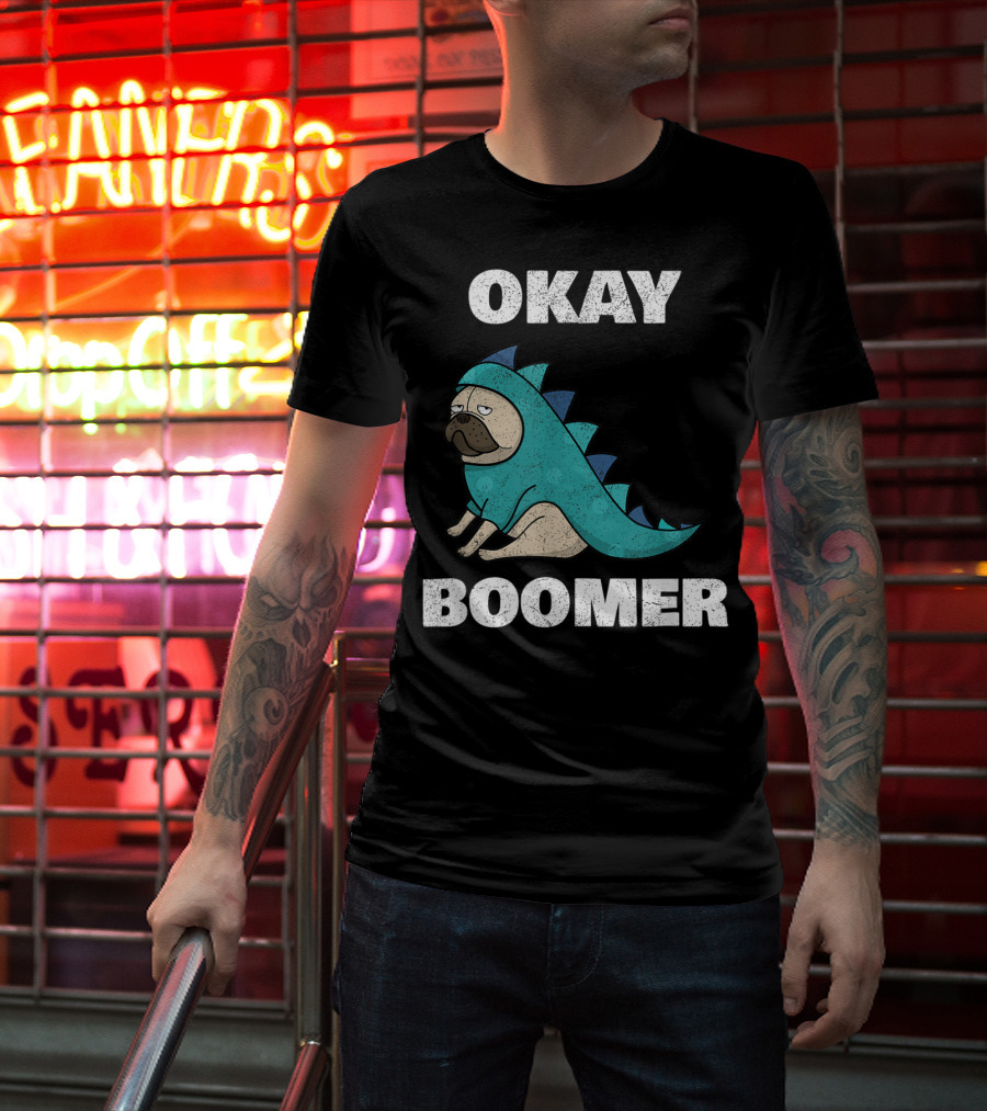 Okay Boomer Funny Dinosaur Pug T-Shirt