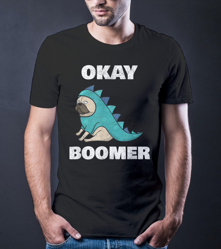 Okay Boomer Funny Dinosaur Pug T-Shirt