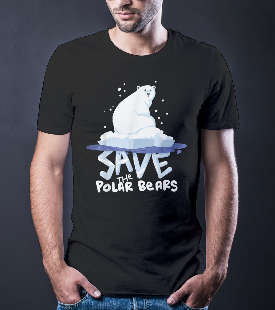 Save The Polar Bears Save Animals Climate Awareness T-Shirt