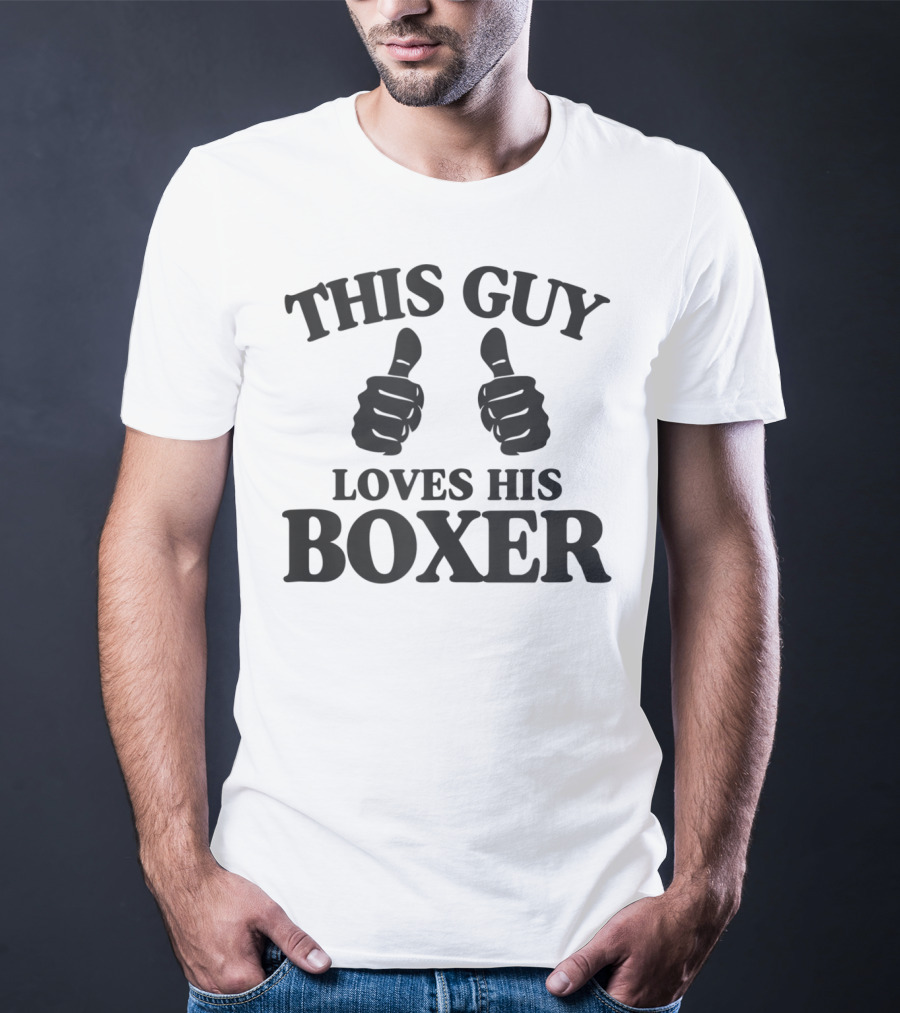 This Guy Loves His Boxer Thumbs Up Funny Best Dog T-Shirt