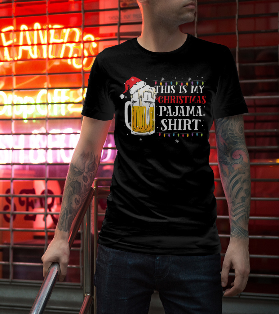 This Is My Christmas Pajama Shirt Beer Santa Hat T-Shirt