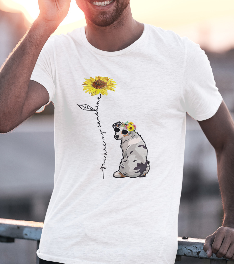 You Are My Sunshine Australian Shepherd Sunflower Sunglasses And Flower Crown T-Shirt