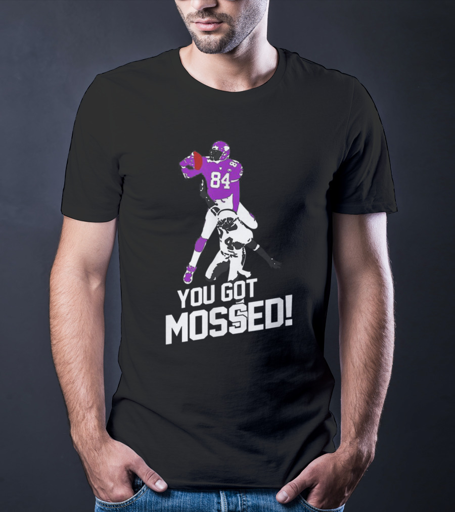 You Got Mossed 84 Football Catchphrase T-Shirt