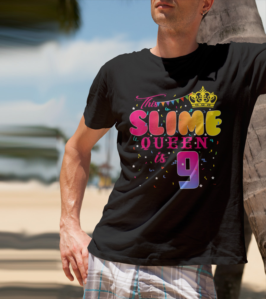 This Slime Queen Is 9 Birthday Party T-Shirt