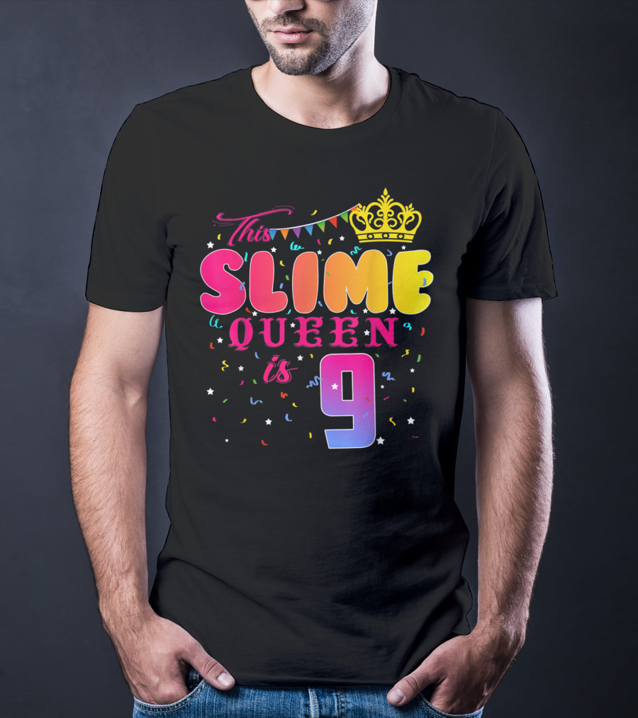 This Slime Queen Is 9 Birthday Party T-Shirt
