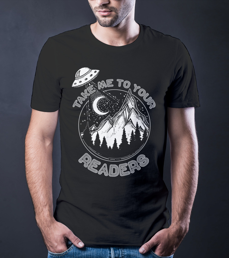Take Me To Your Readers Alien Library Space Adventure T-Shirt
