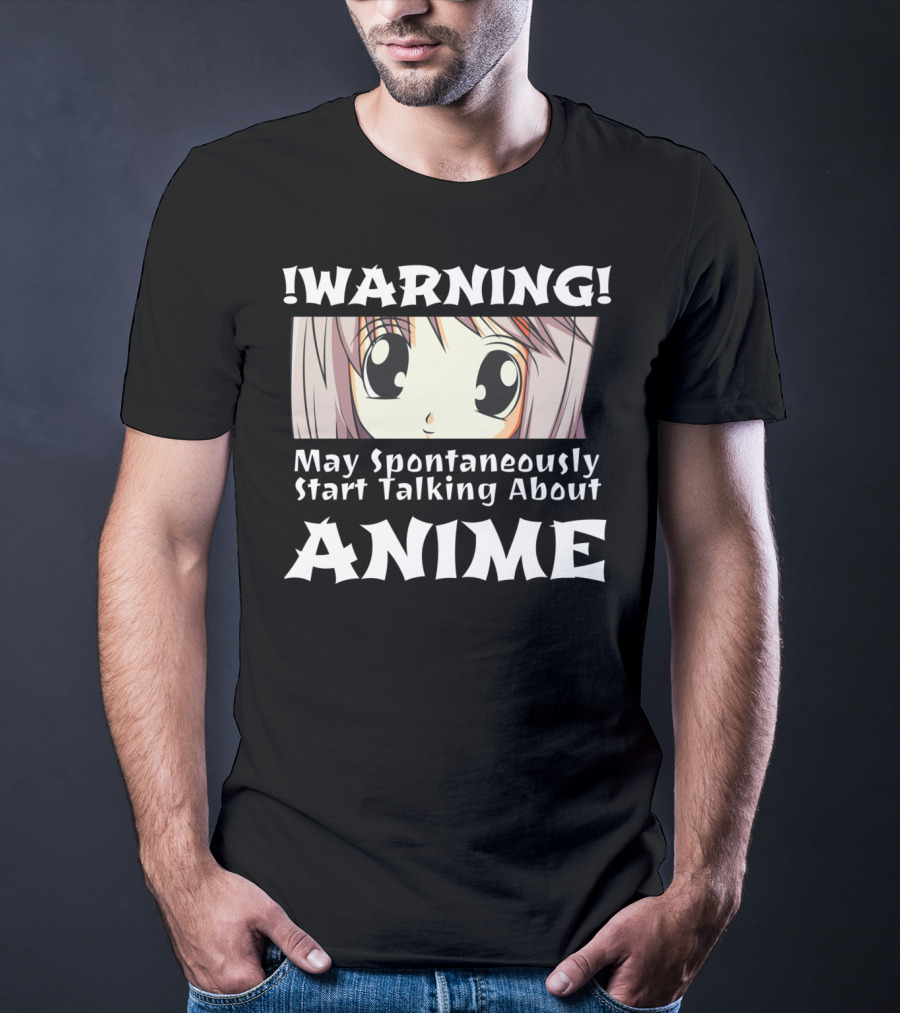 WARNING May Spontaneously Start Talking About Anime Anime Girl T-Shirt
