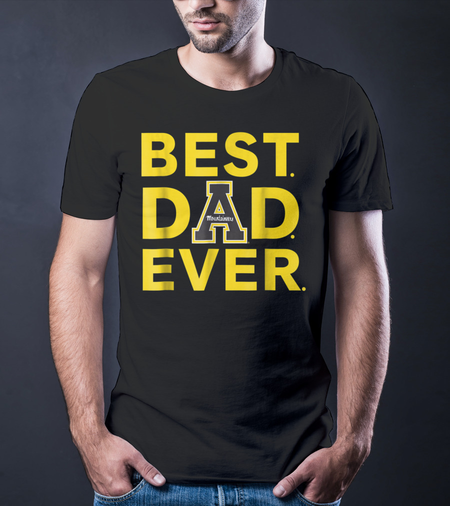 Best Dad Ever Appalachian State Mountaineers T-Shirt