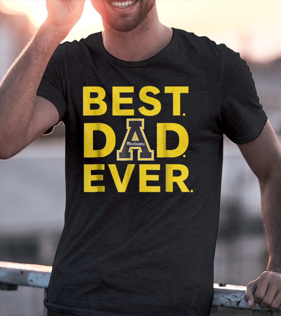 Best Dad Ever Appalachian State Mountaineers T-Shirt