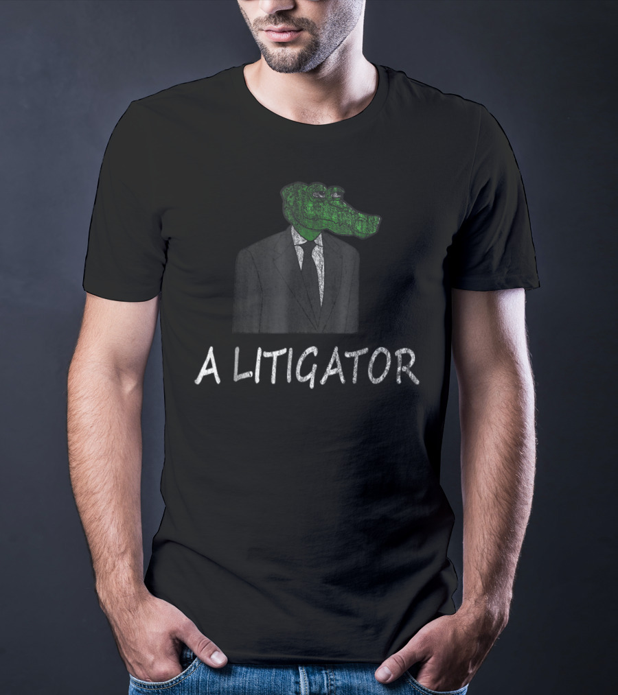 Funny Law School Graduation Lawyer Attorney A Litigator Crocodile Suit T-Shirt