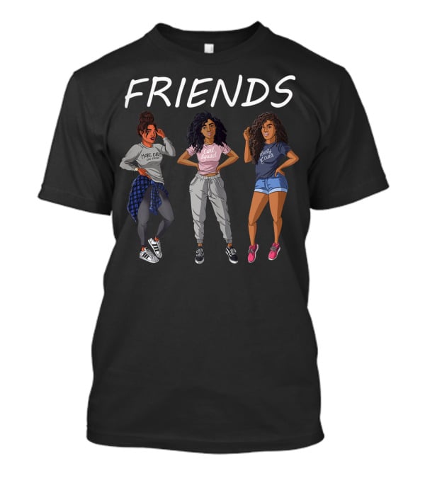 Friends Girls Afro Black Squad More Curls T-Shirt