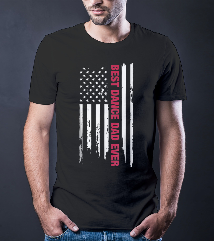 Best Dance Dad Ever American Flag Stripes T-Shirt