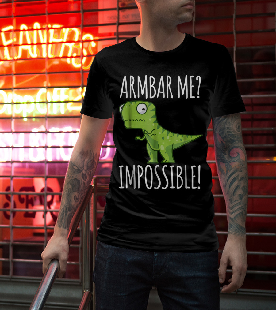 BJJ Brazilian Jiu Jitsu Armbar Me Impossible Dinosaur Rex T-Shirt