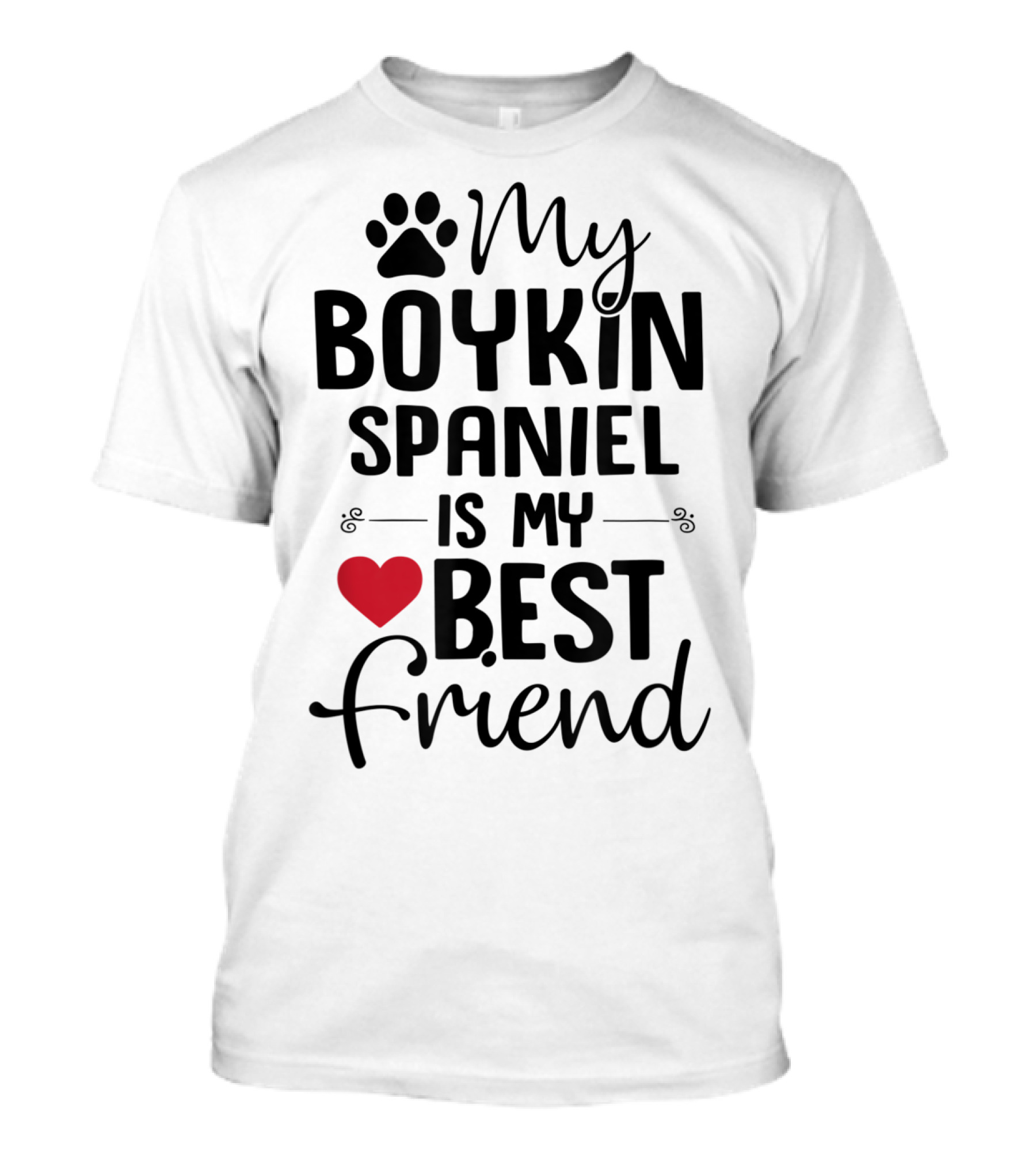 My Boykin Spaniel Is My Best Friend Boykin Spaniel Lover T-Shirt