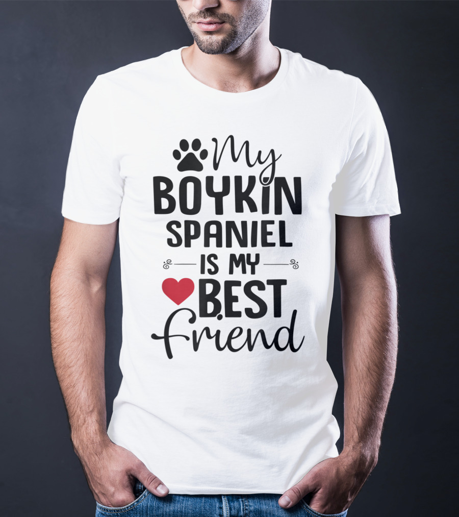 My Boykin Spaniel Is My Best Friend Boykin Spaniel Lover T-Shirt