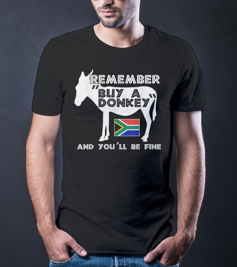 Remember Buy A Donkey South Africa Funny Translation Tourist Braai T-Shirt