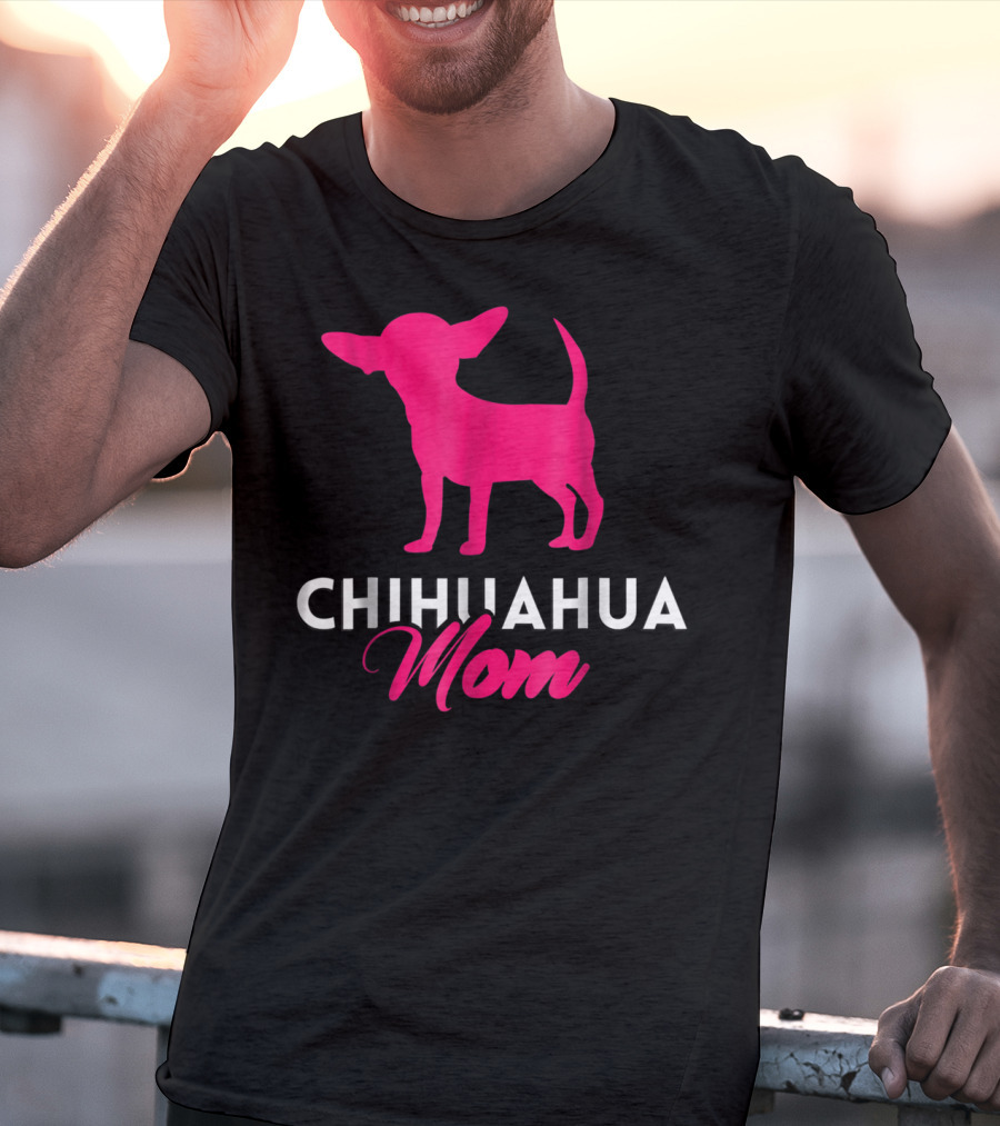 CHIHUAHUA MOM Pink Silhouette For Chihuahua Mommy T-Shirt