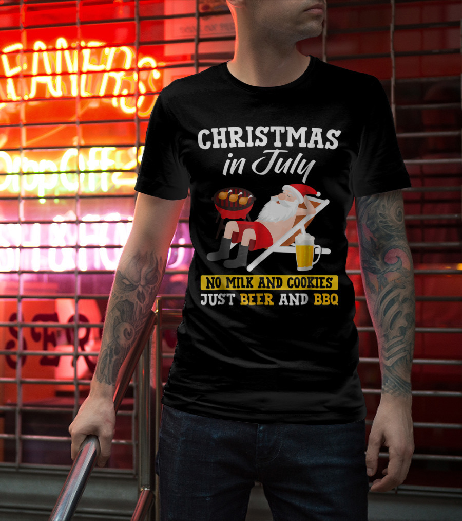 Christmas In July Funny Santa No Milk And Cookies Just Beer And BBQ T-Shirt
