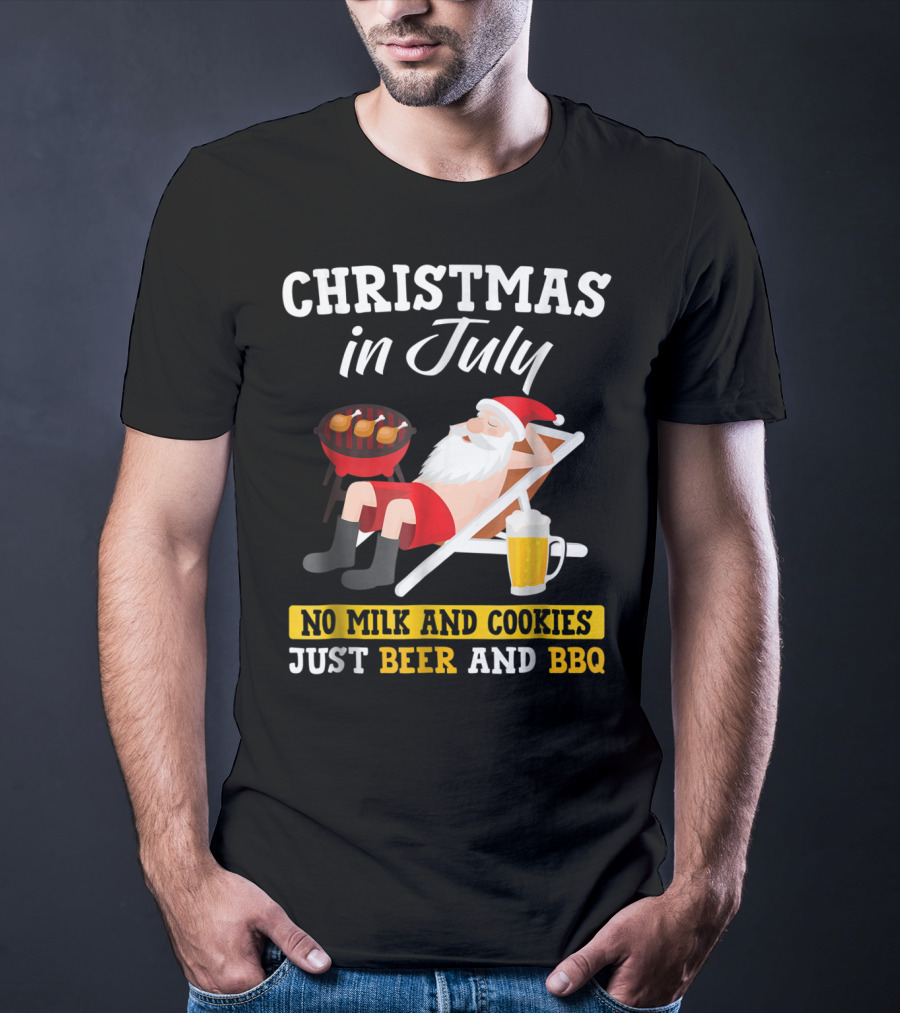 Christmas In July Funny Santa No Milk And Cookies Just Beer And BBQ T-Shirt