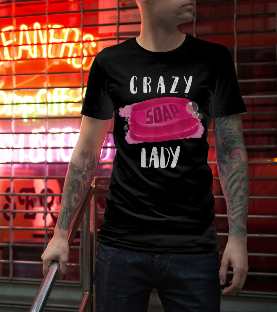 Crazy Soap Lady Bar Bubbles T-Shirt