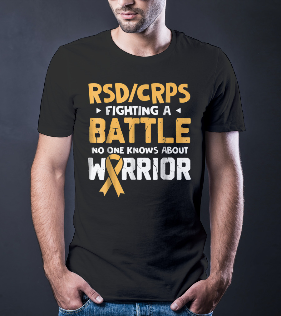 RSD CRPS Fighting A Battle No One Knows About Warrior T-Shirt
