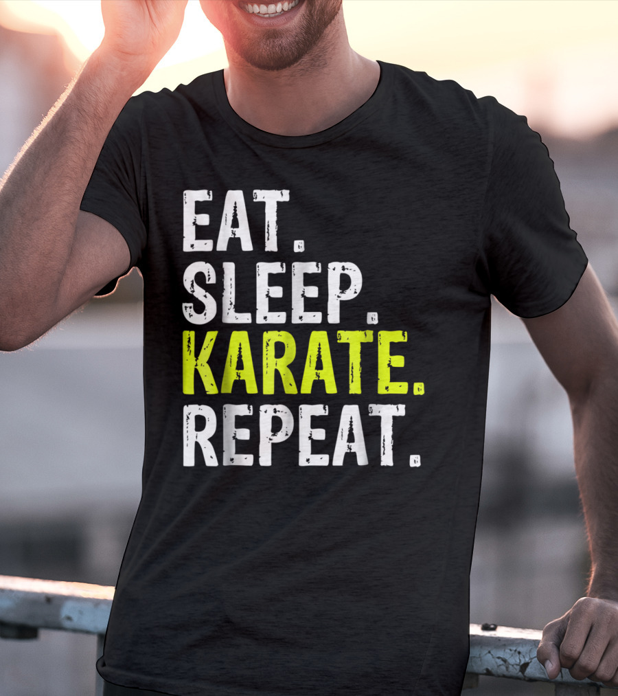 Eat Sleep Karate Repeat Martial Arts Lifestyle T-Shirt