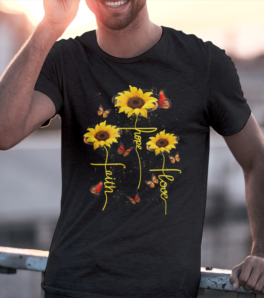 Faith Hope Love Butterfly Sunflower T-Shirt