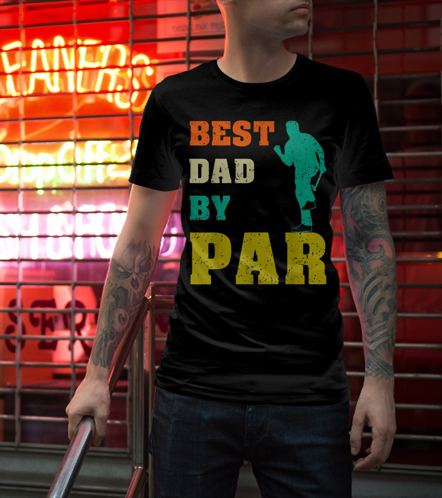 Best Dad By Par Dad Golfer Silhouette From Son Daughter T-Shirt