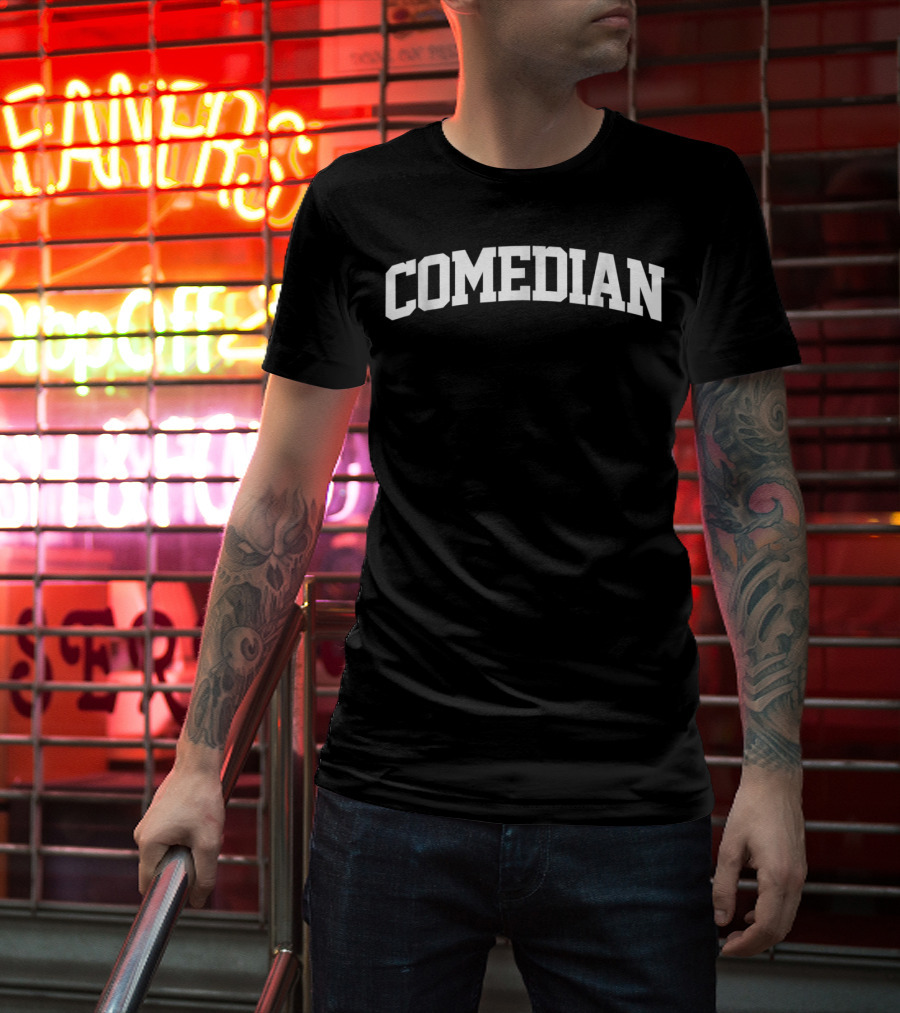 Comedian Profession Attire Humor Enthusiast Wear T-Shirt