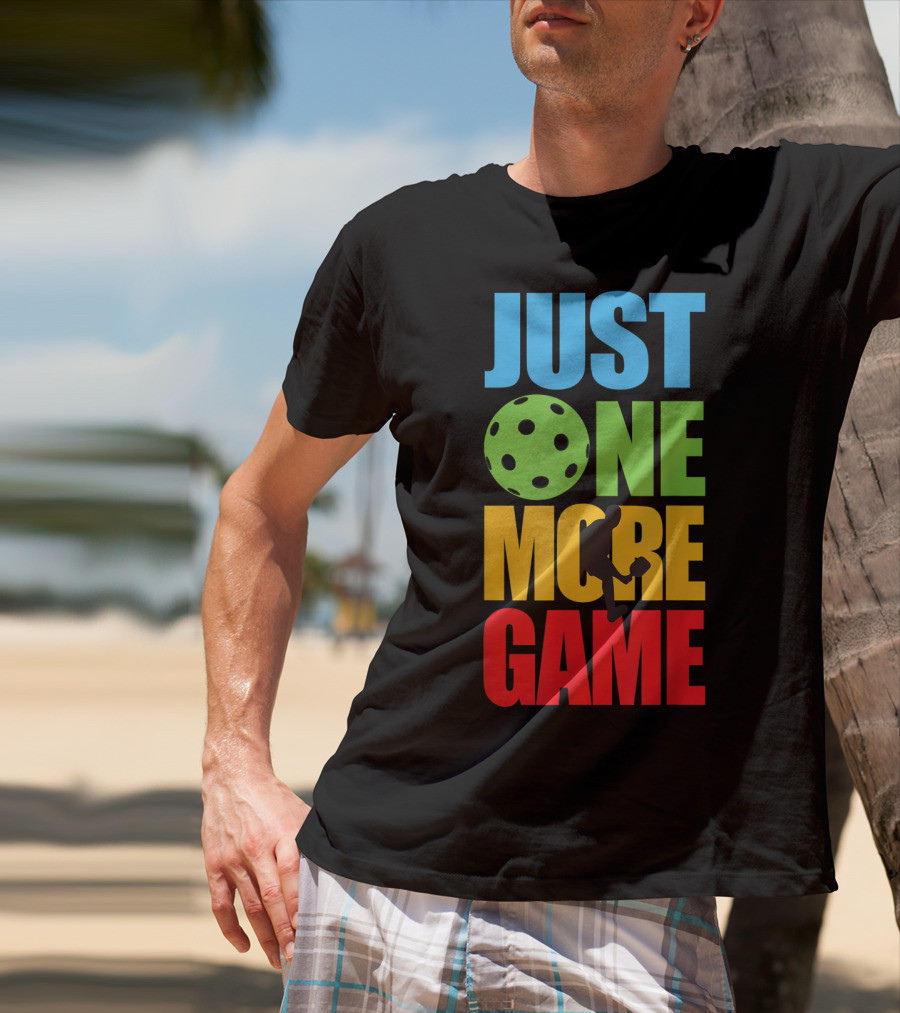Just One More Game Pickleball Silhouette And Ball T-Shirt