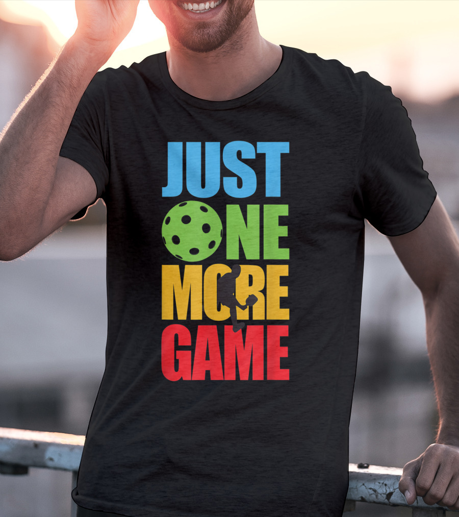 Just One More Game Pickleball Silhouette And Ball T-Shirt