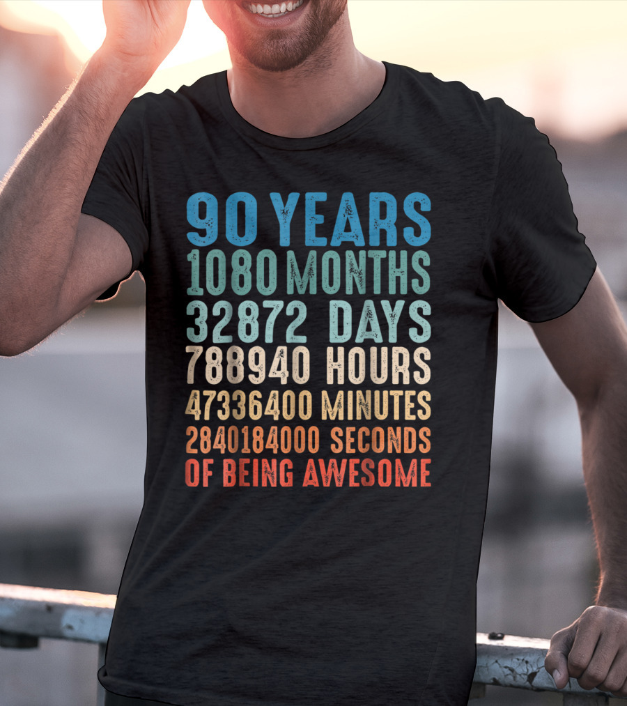 90 Years 1080 Months 32872 Days 788940 Hours 47336400 Minutes 2840184000 Seconds Of Being Awesome T-Shirt