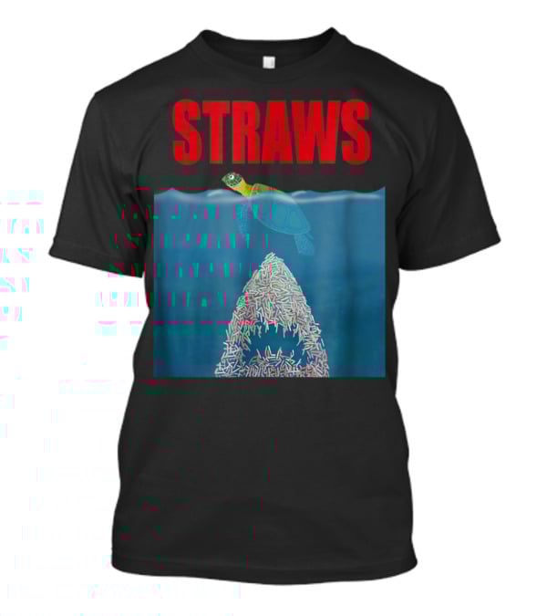 Straws Sea Turtle Save Earth Ban Plastics T-Shirt